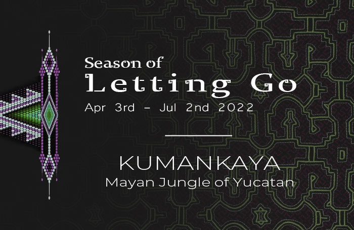 Kumankaya | Temporada de Soltar y Dejar Ir: Abril 3 - Julio 2